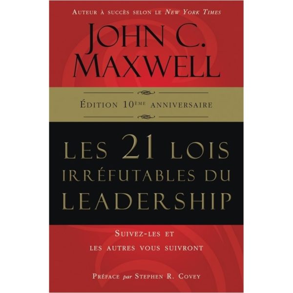 21 lois irrefutables du leadership John Maxwell
