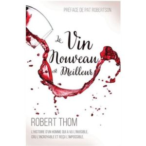 Le vin nouveau est meilleur Robert Thom