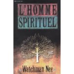 L'homme spirituel Watchman NEE , librairie vie d'impact