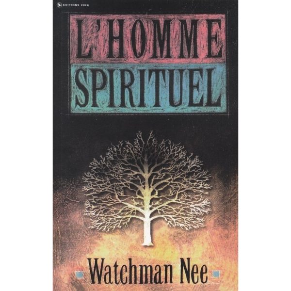 L'homme spirituel Watchman NEE , librairie vie d'impact