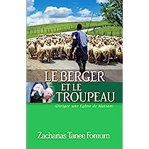 Le berger et son troupeau Zacharia Tanee FOMUM