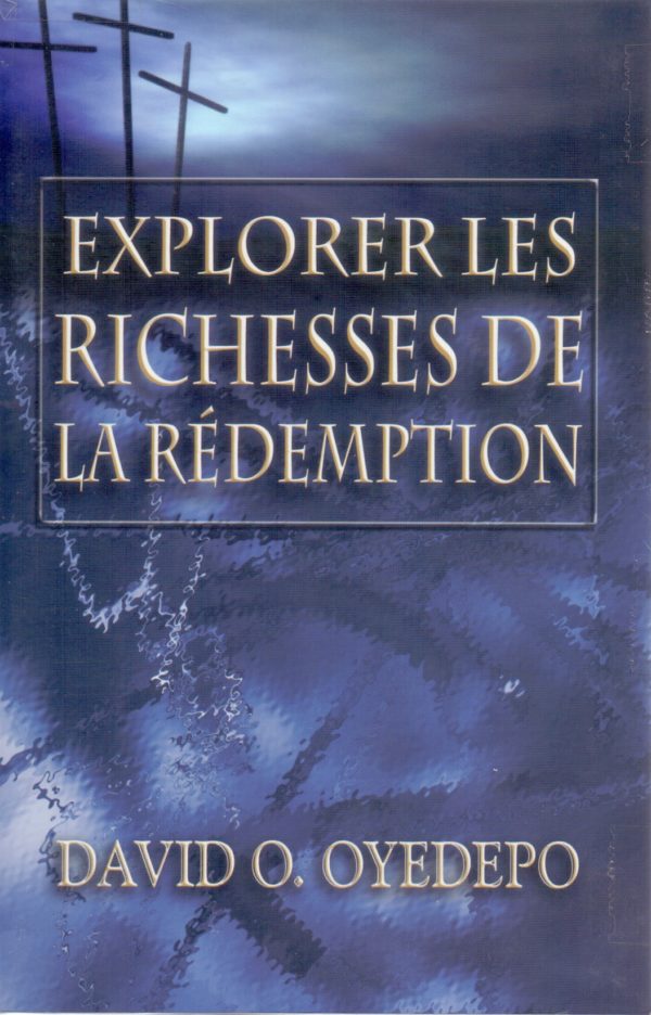 Explorer les richesses de la rédemption David Oyedepo