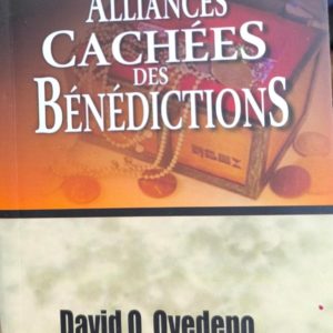 Les Alliances cachées des Bénédictions David Oyedepo