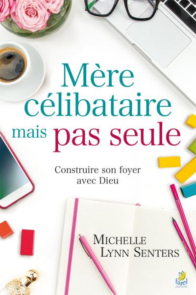 Mère célibataire mais pas seule Mère célibataire mais pas seule