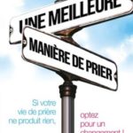 Une meilleure manière de prier Andrew Wommack