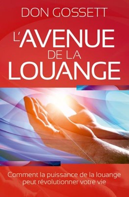 l'avenue de la louange Don Gossett l'avenue de la louange Don Gossett